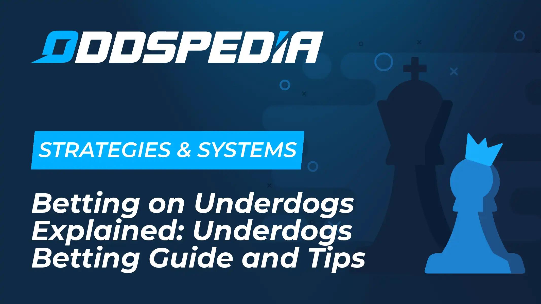 Strategies for Successfully Betting on Underdogs